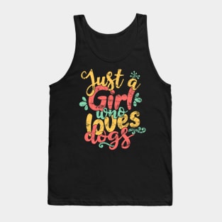 Just A Girl Who Loves dogs Gift print Tank Top